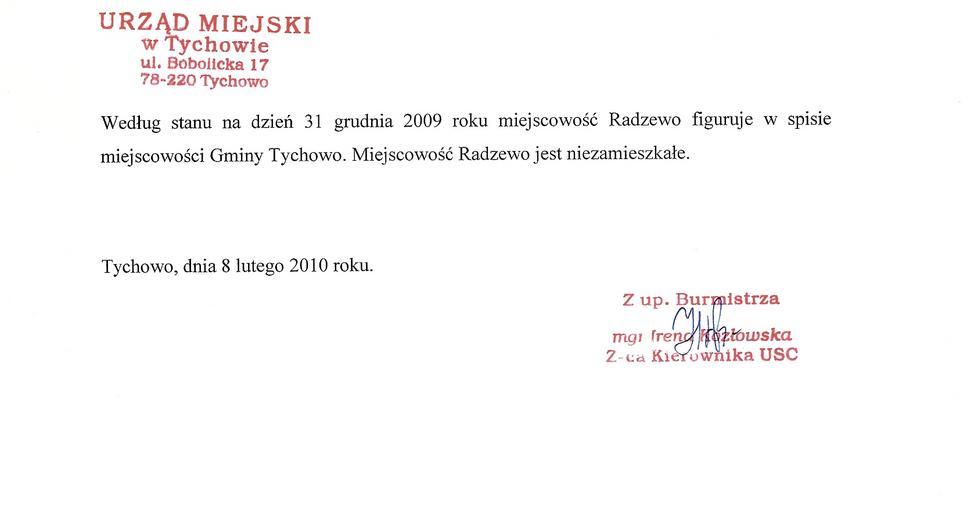 Radzewo.jpg pl Dane dotyczące wsi Radzewo - Gmina Tychowo UM Tychowo Irena Kozłowska 08-02-2010r Urząd Miejski w Tychowie Irena Kozłowska Radzewo powiat białogardzki