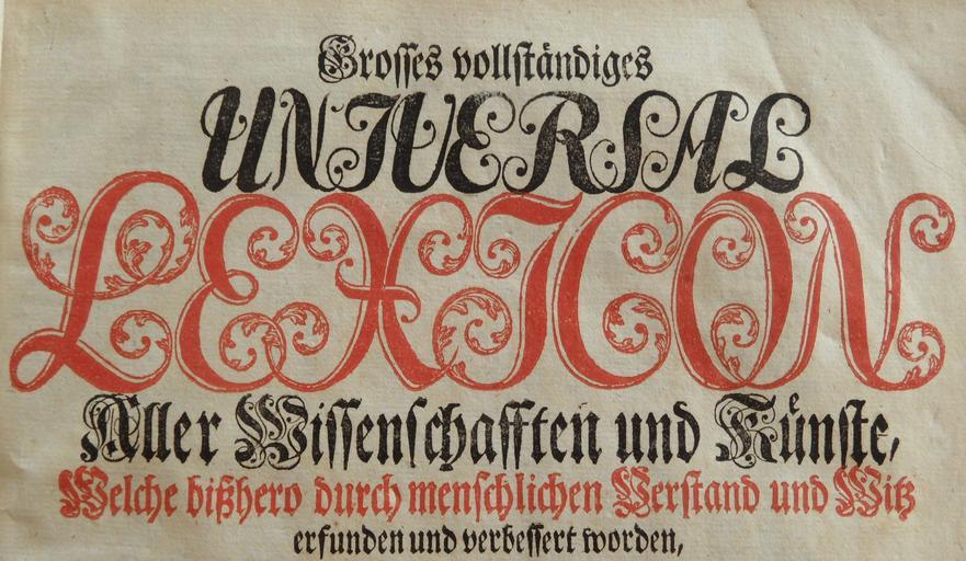 Zedler-titelseite-ausschnitt.jpg en First lines of title page of Grosses vollständiges Universal-Lexicon Aller Wissenschafften und Künste published by Johann Heinrich Zedler First volume 1733 edition de Erste Zeilen der Titelseite von ...